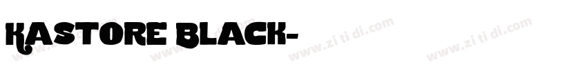 Kastore Black字体转换